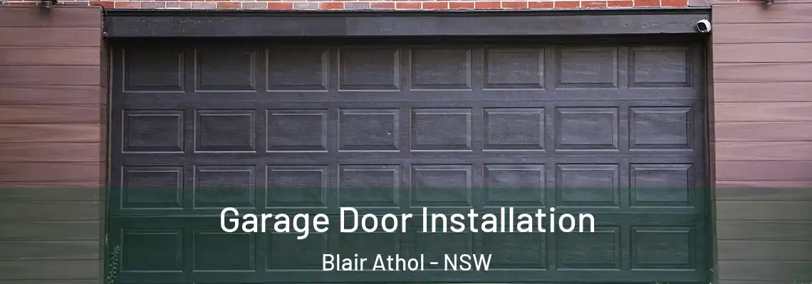 Garage Door Installation Blair Athol - NSW