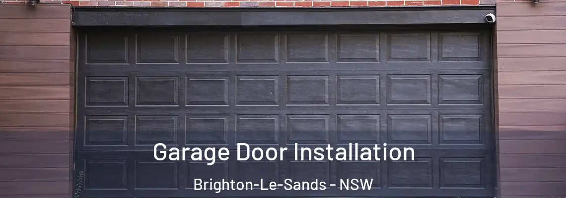 Garage Door Installation Brighton-Le-Sands - NSW