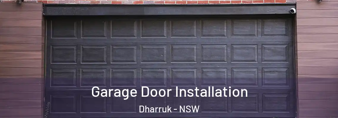 Garage Door Installation Dharruk - NSW