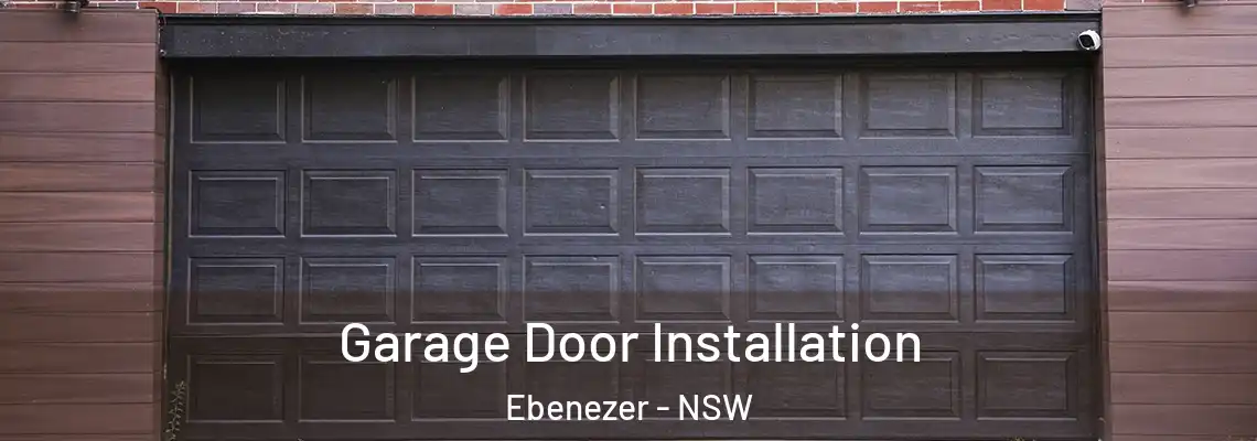 Garage Door Installation Ebenezer - NSW