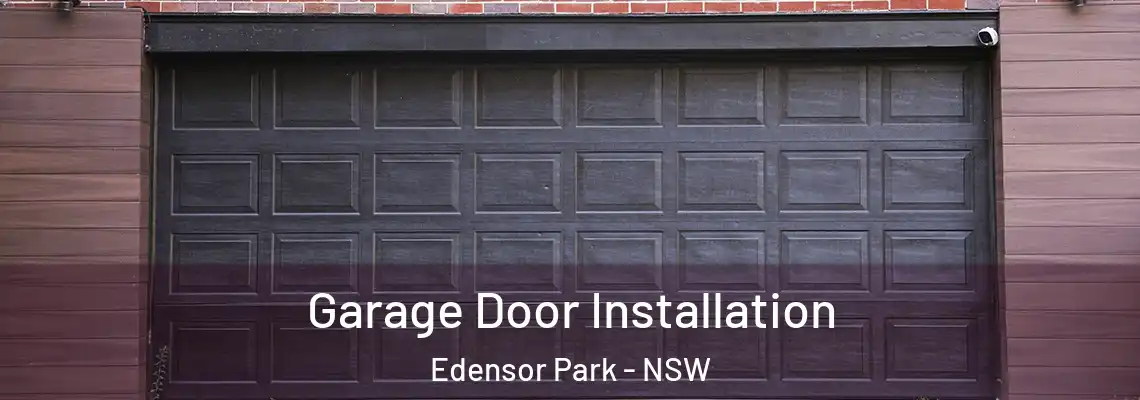 Garage Door Installation Edensor Park - NSW