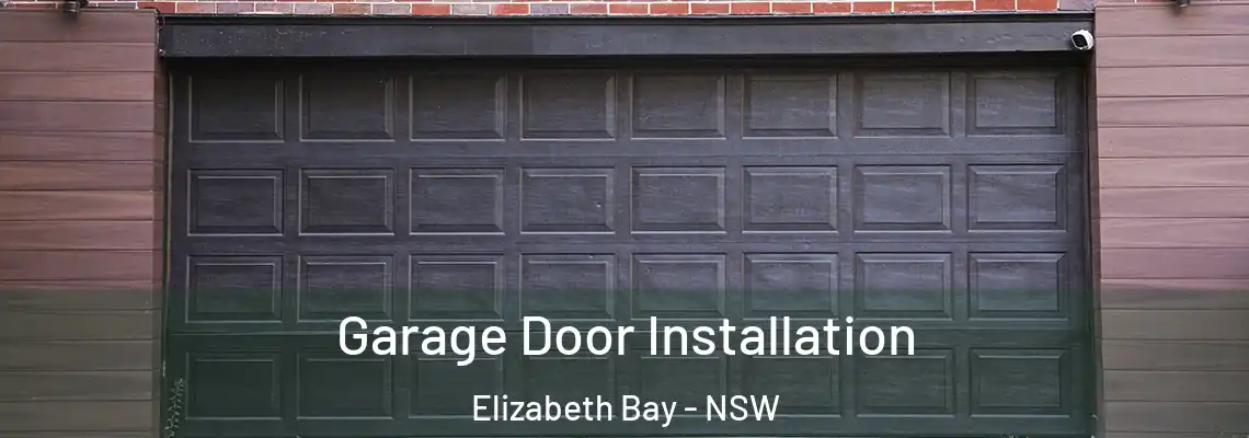 Garage Door Installation Elizabeth Bay - NSW