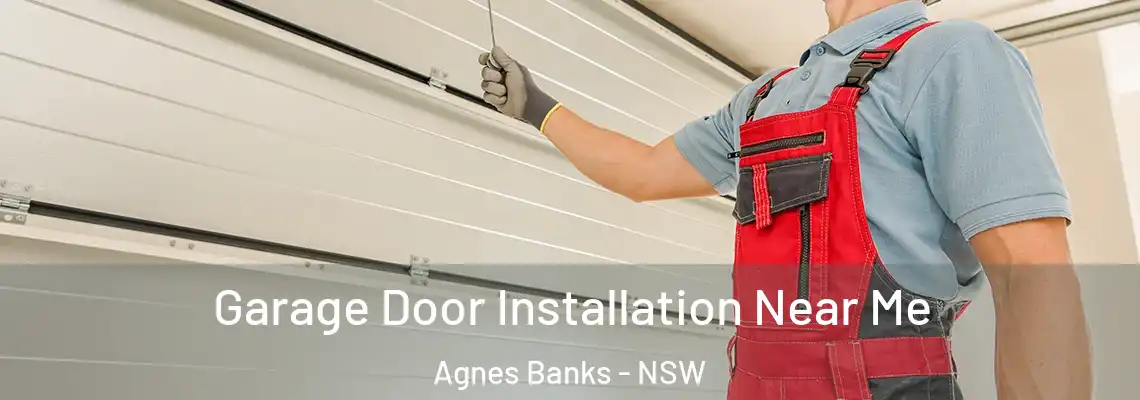 Garage Door Installation Near Me Agnes Banks - NSW