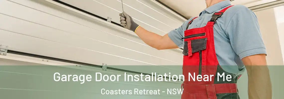 Garage Door Installation Near Me Coasters Retreat - NSW