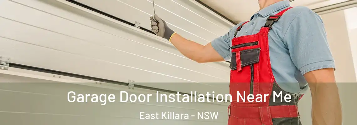 Garage Door Installation Near Me East Killara - NSW