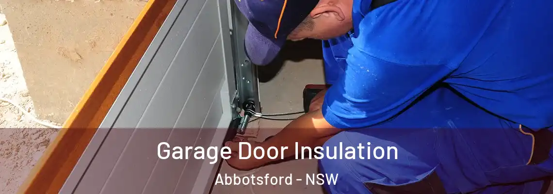 Garage Door Insulation Abbotsford - NSW