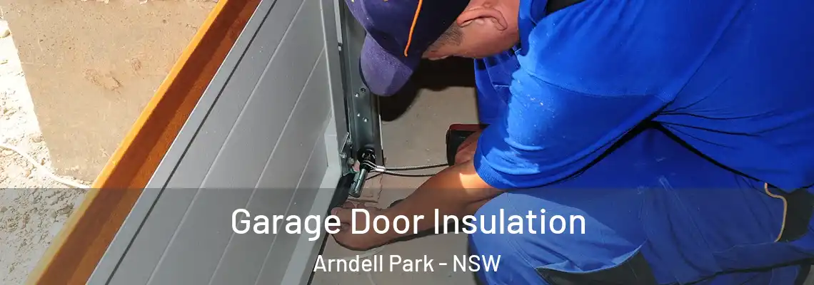 Garage Door Insulation Arndell Park - NSW