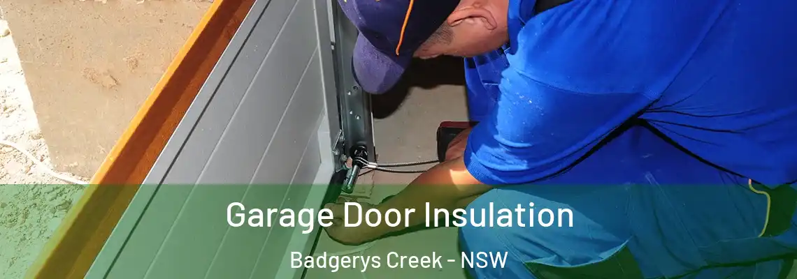 Garage Door Insulation Badgerys Creek - NSW