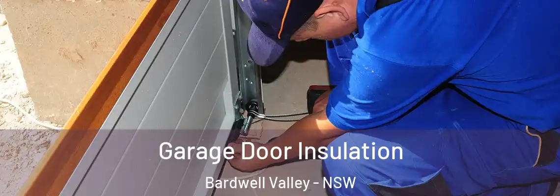 Garage Door Insulation Bardwell Valley - NSW