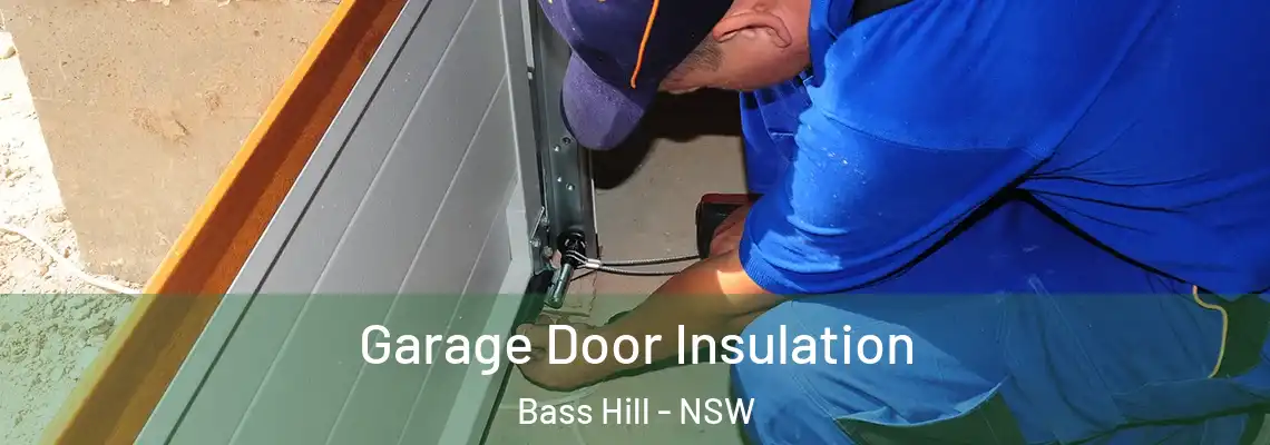  Garage Door Insulation Bass Hill - NSW