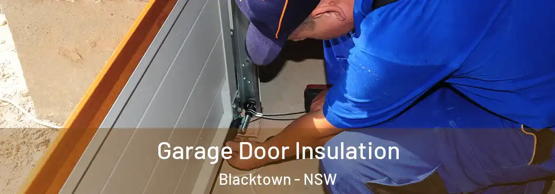 Garage Door Insulation Blacktown - NSW