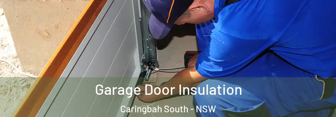  Garage Door Insulation Caringbah South - NSW