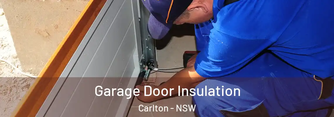 Garage Door Insulation Carlton - NSW