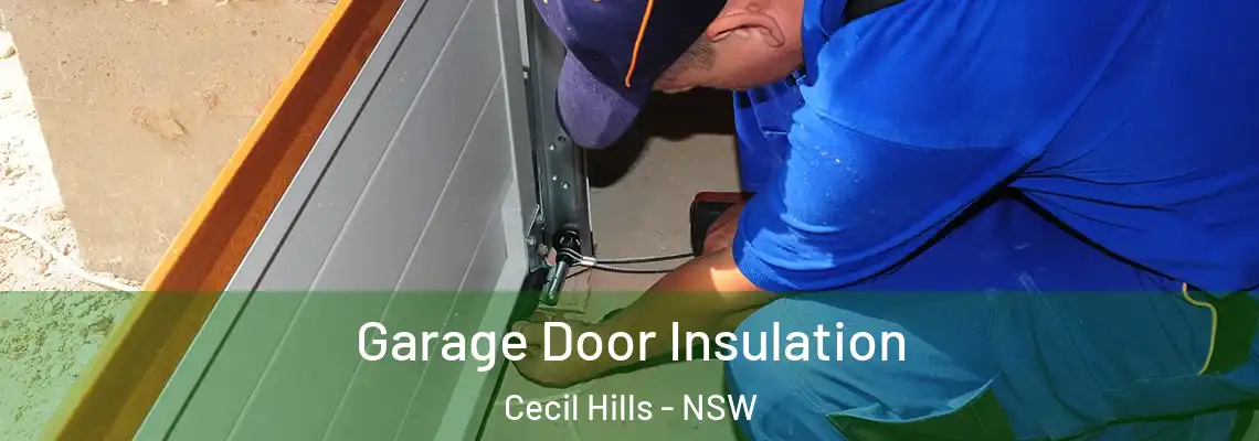 Garage Door Insulation Cecil Hills - NSW