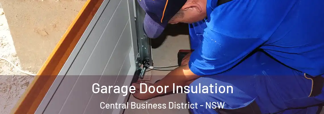  Garage Door Insulation Central Business District - NSW