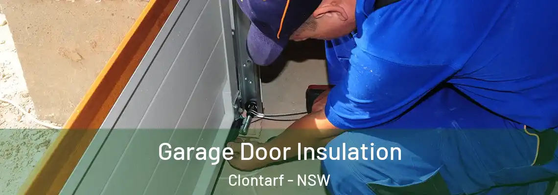 Garage Door Insulation Clontarf - NSW