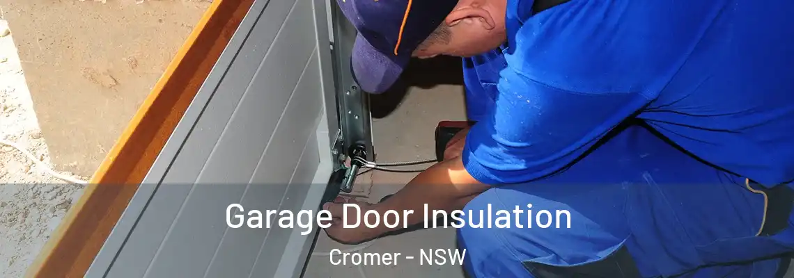 Garage Door Insulation Cromer - NSW