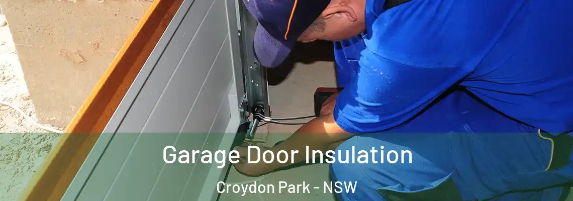 Garage Door Insulation Croydon Park - NSW