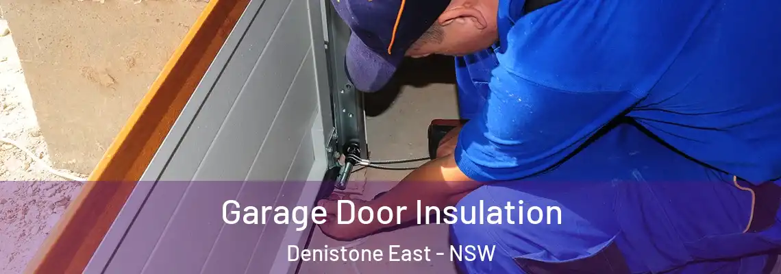 Garage Door Insulation Denistone East - NSW