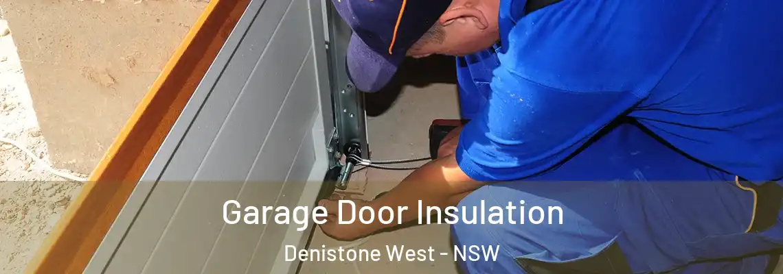 Garage Door Insulation Denistone West - NSW