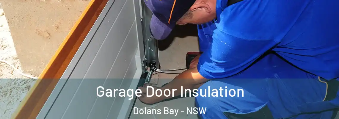 Garage Door Insulation Dolans Bay - NSW