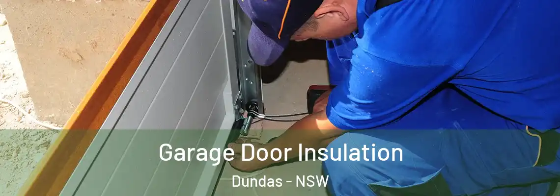 Garage Door Insulation Dundas - NSW