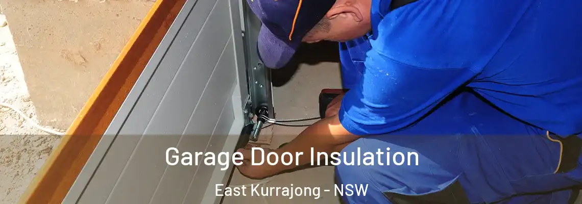 Garage Door Insulation East Kurrajong - NSW