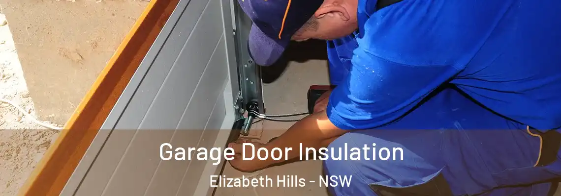 Garage Door Insulation Elizabeth Hills - NSW