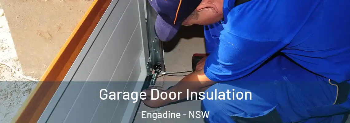 Garage Door Insulation Engadine - NSW
