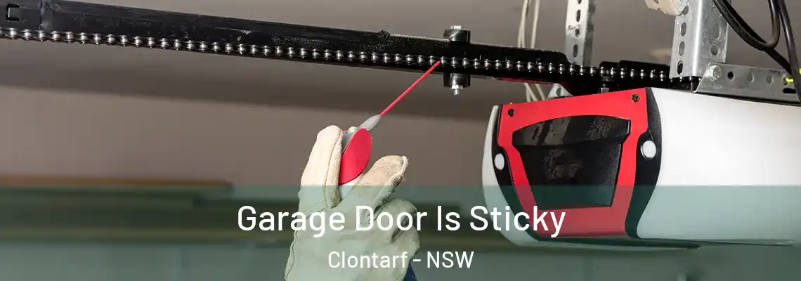 Garage Door Is Sticky Clontarf - NSW