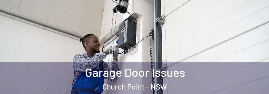 Garage Door Issues Church Point - NSW