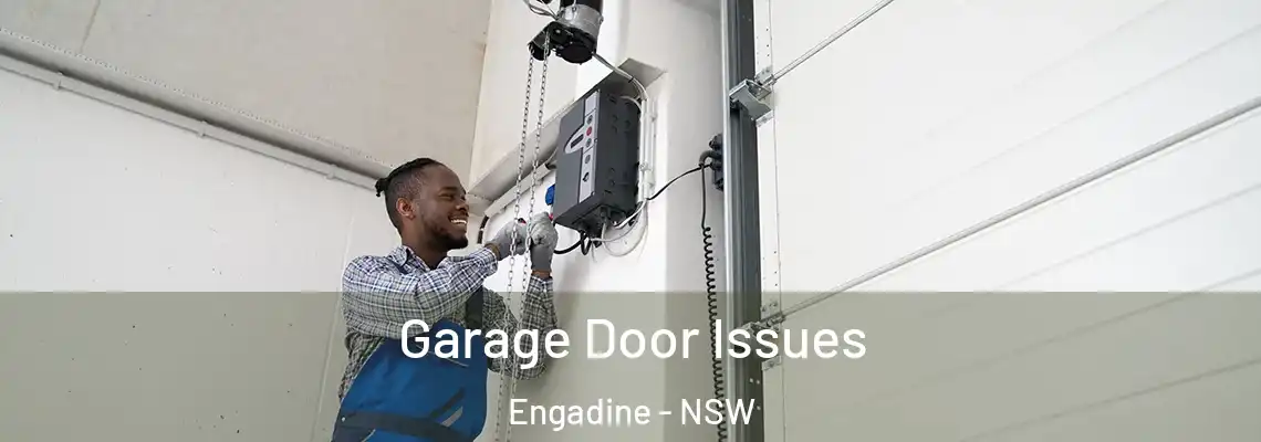 Garage Door Issues Engadine - NSW