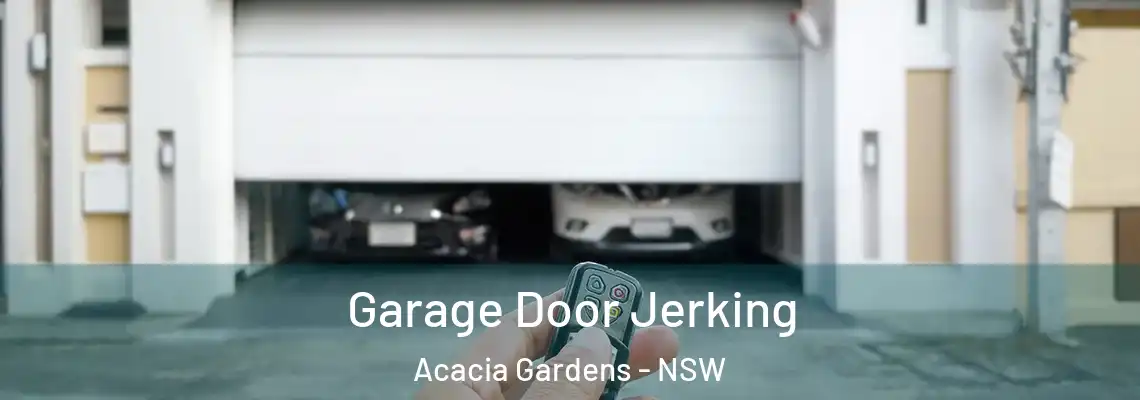 Garage Door Jerking Acacia Gardens - NSW