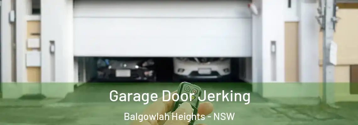 Garage Door Jerking Balgowlah Heights - NSW