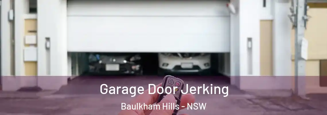 Garage Door Jerking Baulkham Hills - NSW