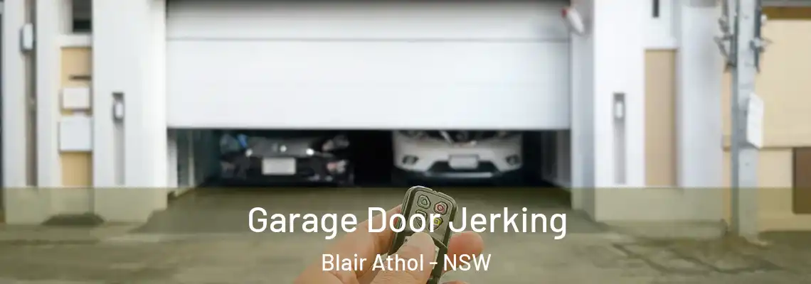  Garage Door Jerking Blair Athol - NSW