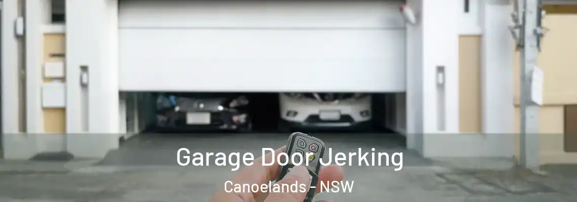 Garage Door Jerking Canoelands - NSW