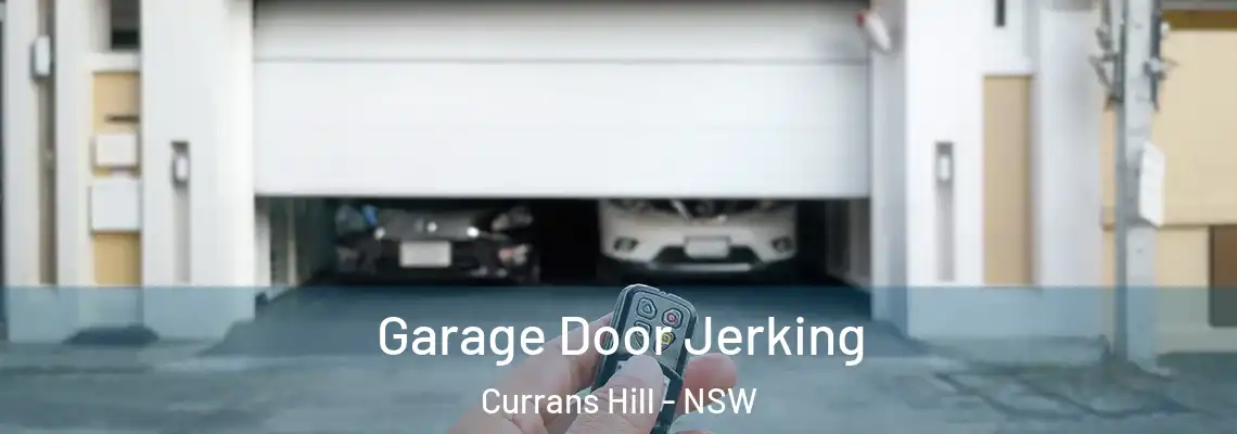 Garage Door Jerking Currans Hill - NSW