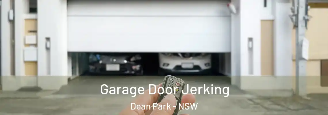 Garage Door Jerking Dean Park - NSW