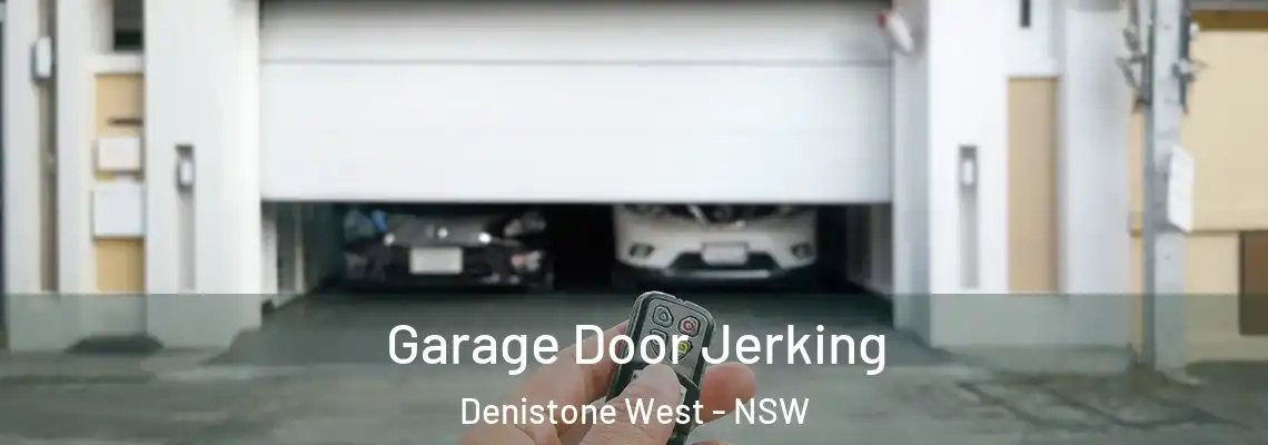 Garage Door Jerking Denistone West - NSW