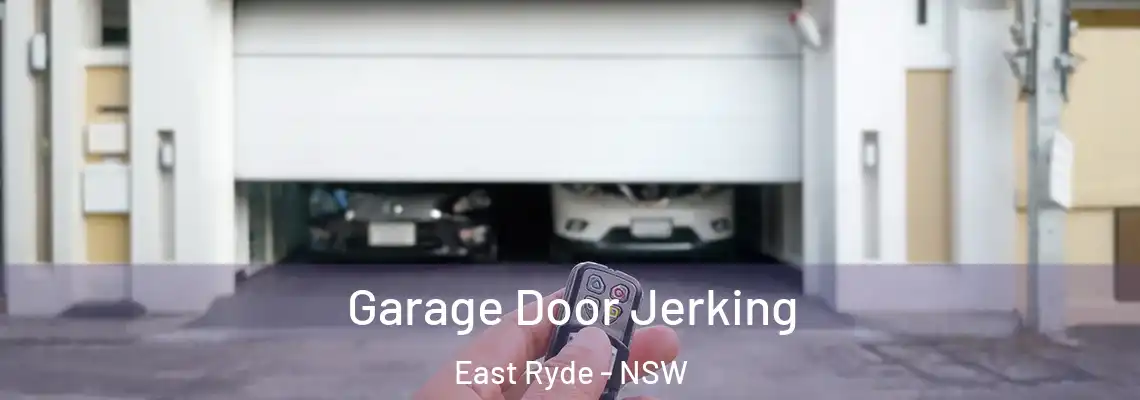 Garage Door Jerking East Ryde - NSW