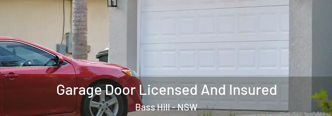  Garage Door Licensed And Insured Bass Hill - NSW