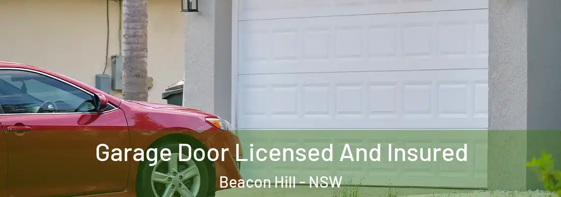  Garage Door Licensed And Insured Beacon Hill - NSW