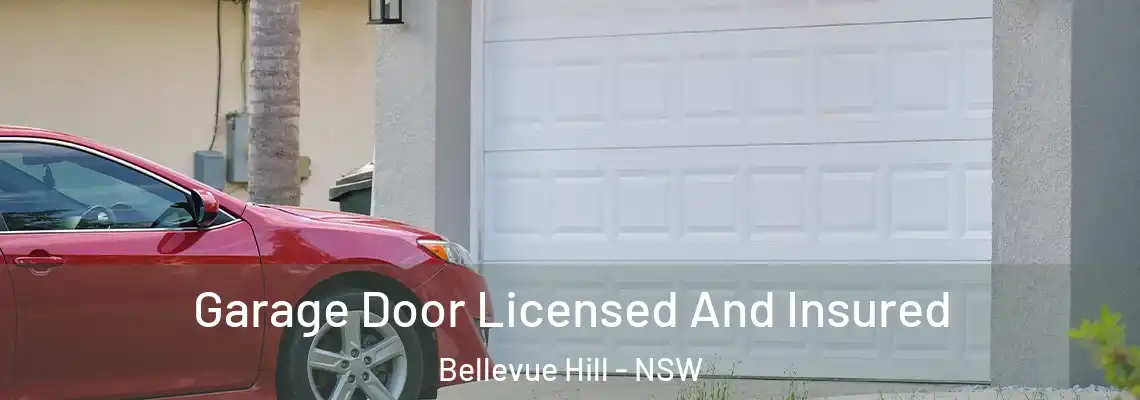 Garage Door Licensed And Insured Bellevue Hill - NSW