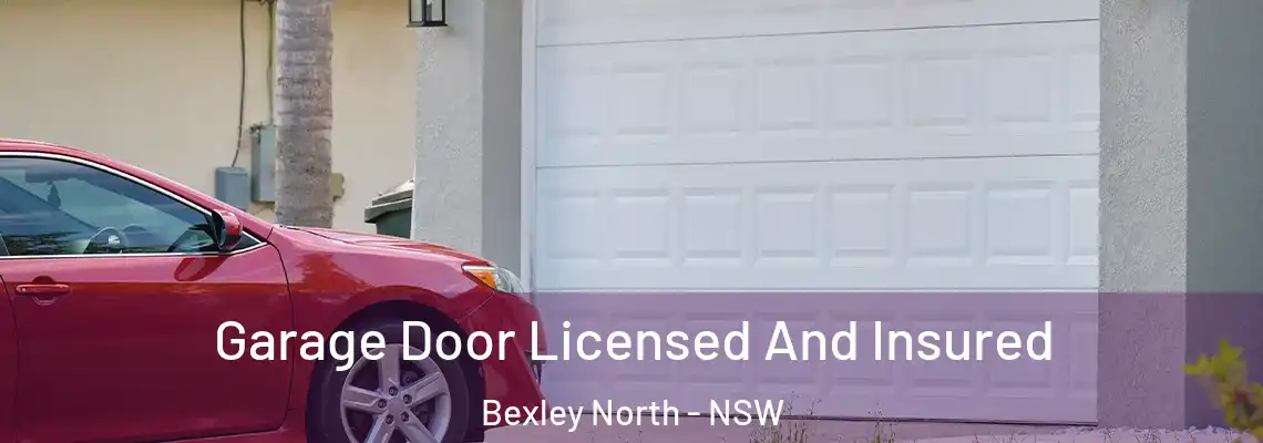  Garage Door Licensed And Insured Bexley North - NSW