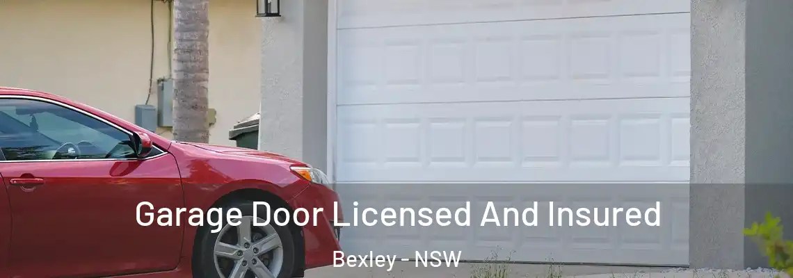 Garage Door Licensed And Insured Bexley - NSW