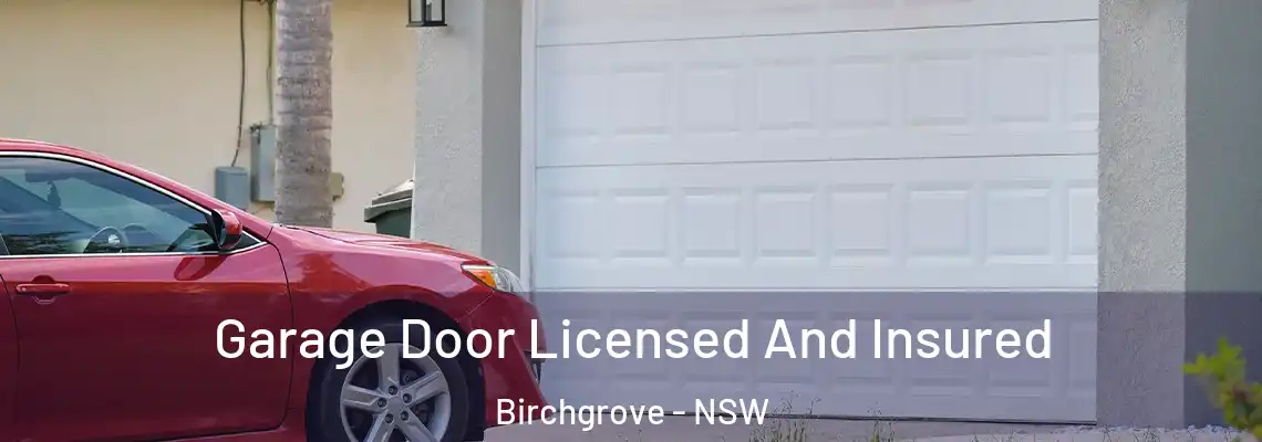Garage Door Licensed And Insured Birchgrove - NSW