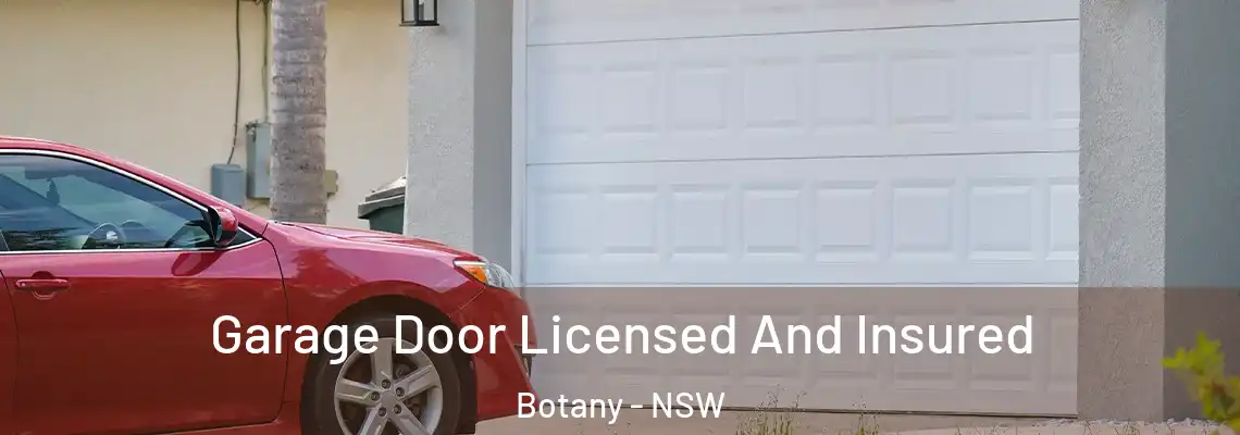 Garage Door Licensed And Insured Botany - NSW