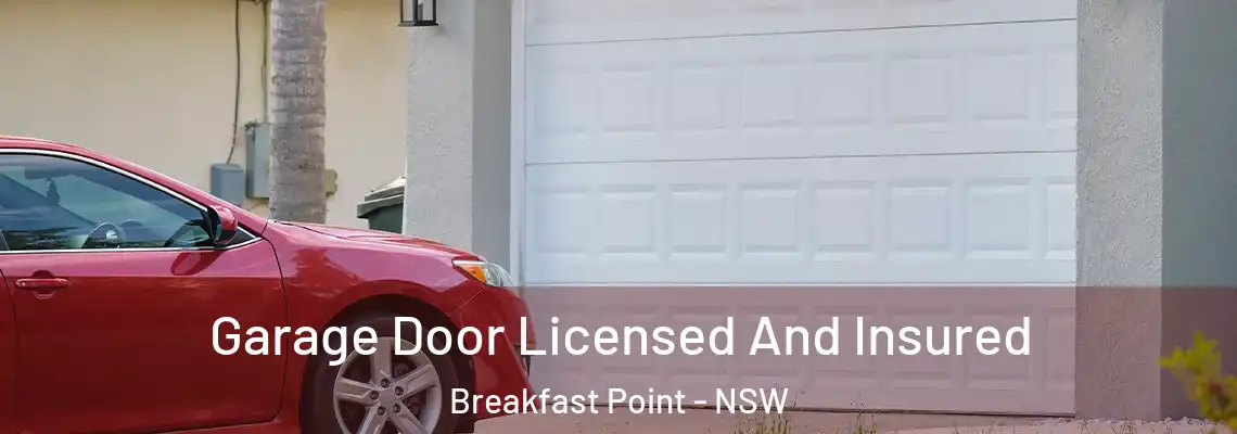 Garage Door Licensed And Insured Breakfast Point - NSW