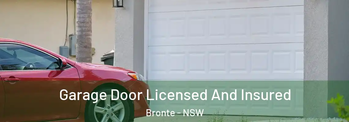 Garage Door Licensed And Insured Bronte - NSW
